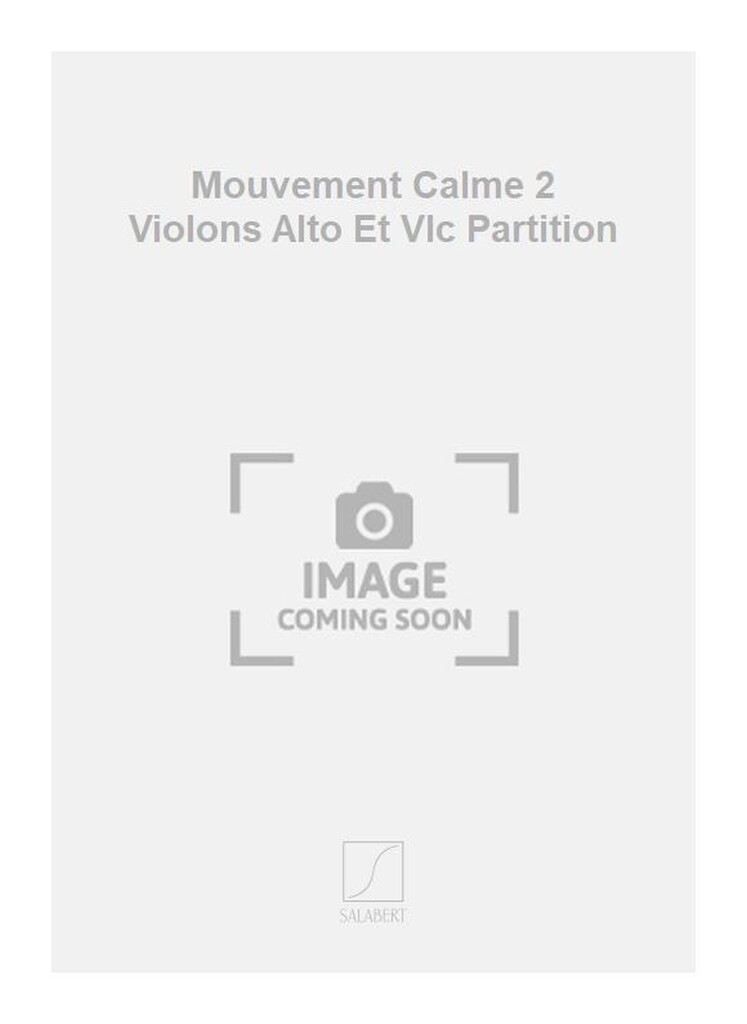 Mouvement Calme 2 Violons Alto Et Vlc Partition